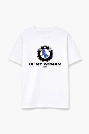 Be My Woman Tee